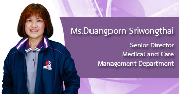 Ms.Duangporn Sriwonghtai Senior Dircetor Medical and Care Management Department